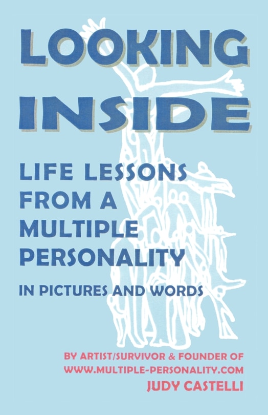 Front cover_Looking Inside: Life Lessons From A Multiple Personality