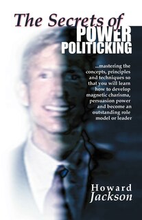 Couverture_The Secrets Of Power Politicking