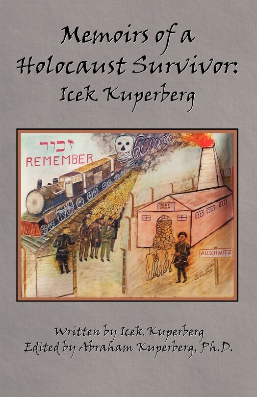 Couverture_Memoirs Of A Holocaust Survivor: Icek Kuperberg