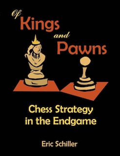 Front cover_Of Kings And Pawns: Chess Strategy In The Endgame