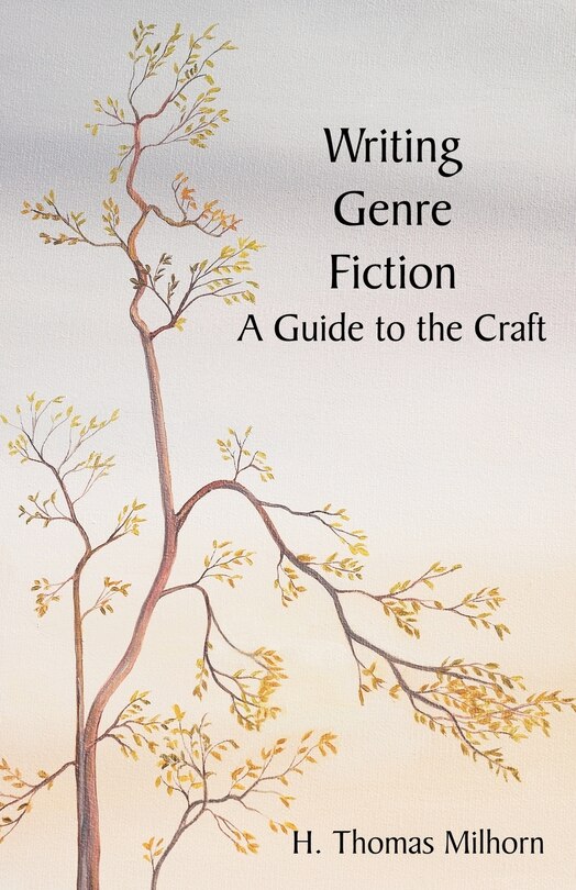 Front cover_Writing Genre Fiction: A Guide To The Craft