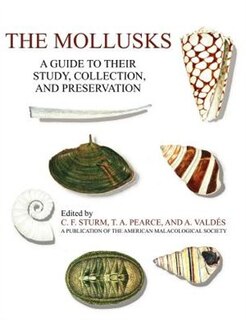 Front cover_The Mollusks: A Guide To Their Study, Collection, And Preservation