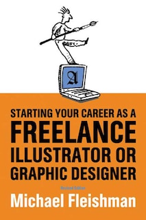 Front cover_Starting Your Career as a Freelance Illustrator or Graphic Designer