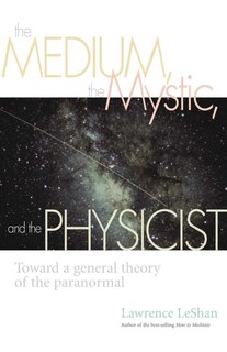 Front cover_The Medium, the Mystic, and the Physicist