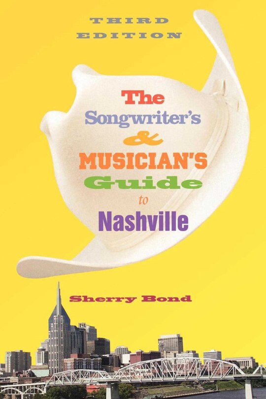 Front cover_The Songwriter's and Musician's Guide to Nashville