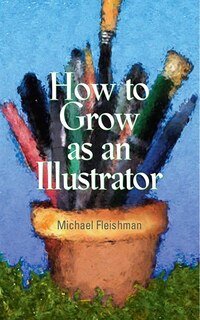 Front cover_How To Grow As An Illustrator
