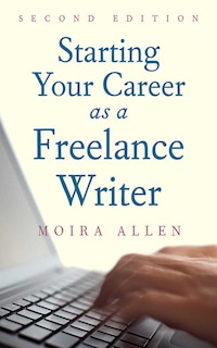 Front cover_Starting Your Career as a Freelance Writer