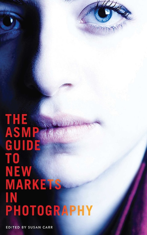 Front cover_The ASMP Guide to New Markets in Photography