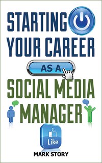 Front cover_Starting Your Career as a Social Media Manager