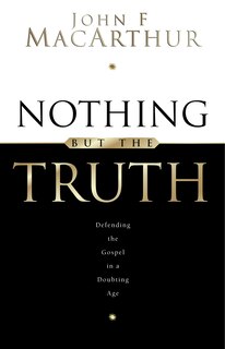 Nothing But the Truth: Upholding the Gospel in a Doubting Age