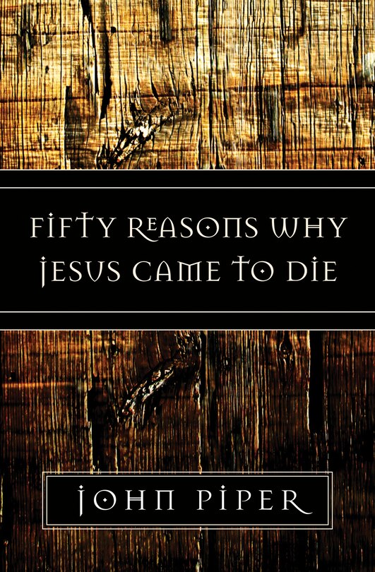 Couverture_Fifty Reasons Why Jesus Came to Die