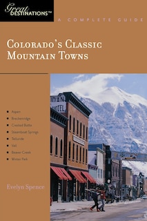 Front cover_Great Destinations Colorados Classic Mountain Towns