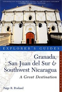 Couverture_Explorer's Guide Granada San Juan Del Sur And Southwest Nicaragu
