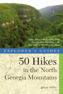 Front cover_Explorer's Guide 50 Hikes In The North Georgia Mountains