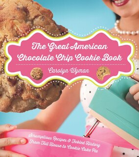 Front cover_The Great American Chocolate Chip Cookie Book