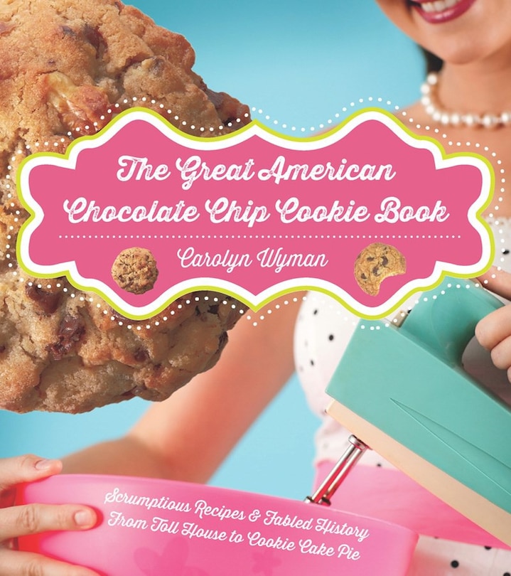 Front cover_The Great American Chocolate Chip Cookie Book