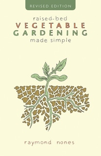 Front cover_Raised Bed Vegetable Gardening Made Simple
