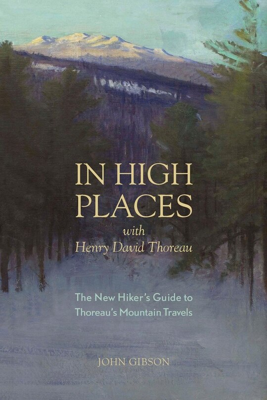 Front cover_In High Places With David Henry Thoreau