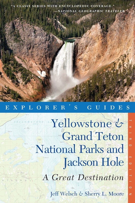 Front cover_Explorere's Guide Yellowstone And Grand Teton 3rd Edition
