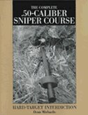 Couverture_Complete .50-Caliber Sniper Course: Hard-Target Interdiction