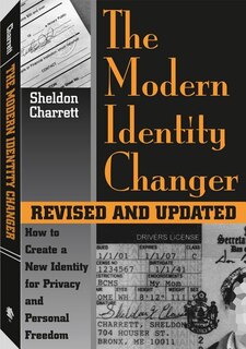 Front cover_The Modern Identity Changer: How To Create And Use A New Identity For Privacy And Personal Freedom