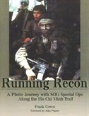 Front cover_Running Recon: A Photo Journey With Sog Special Ops Along The Ho Chi Minh Trail