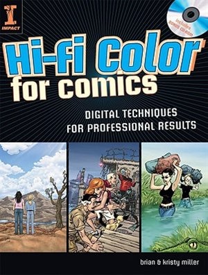 Hi-Fi Color For Comics: Digital Techniques For Professional Results