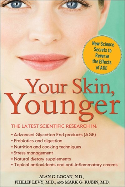Your Skin, Younger: New Science Secrets to Reverse the Effects of AGE