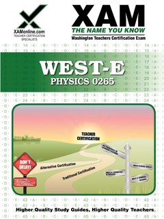 Front cover_West-E Physics 0265 Teacher Certification Test Prep Study Guide