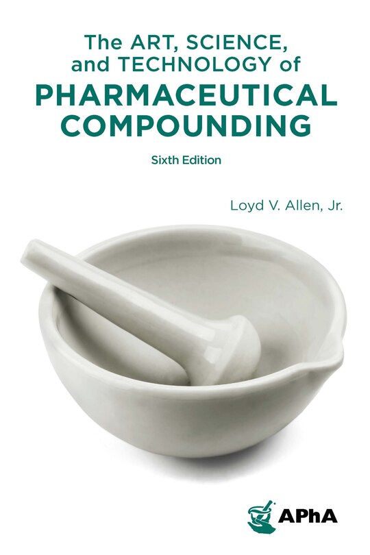 Front cover_The Art, Science, and Technology of Pharmaceutical Compounding