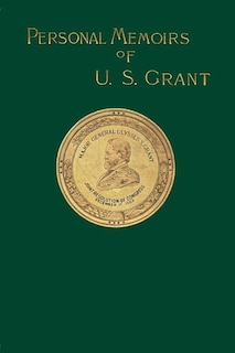 Personal Memoirs Of U. S. Grant