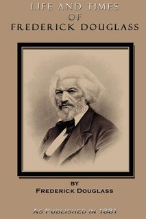 Life And Times Of Frederick Douglass