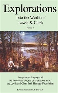 Explorations Into the World of Lewis and Clark V-3 of 3