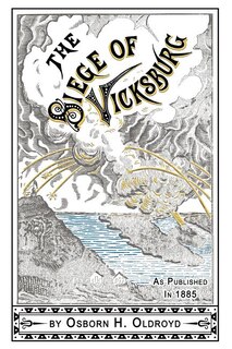 Front cover_A Soldier's Story Of The Siege of Vicksburg
