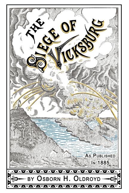 Front cover_A Soldier's Story Of The Siege of Vicksburg