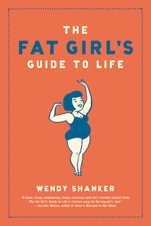 Front cover_The Fat Girl's Guide to Life