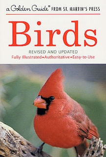 Birds: A Fully Illustrated, Authoritative And Easy-to-use Guide