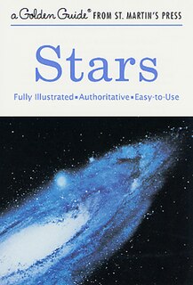 Stars: A Fully Illustrated, Authoritative And Easy-to-use Guide