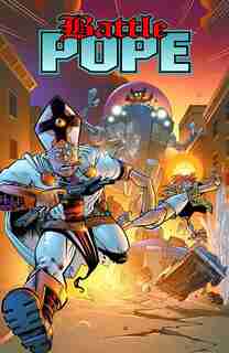 Battle Pope Volume 4: Wrath Of God de Robert Kirkman