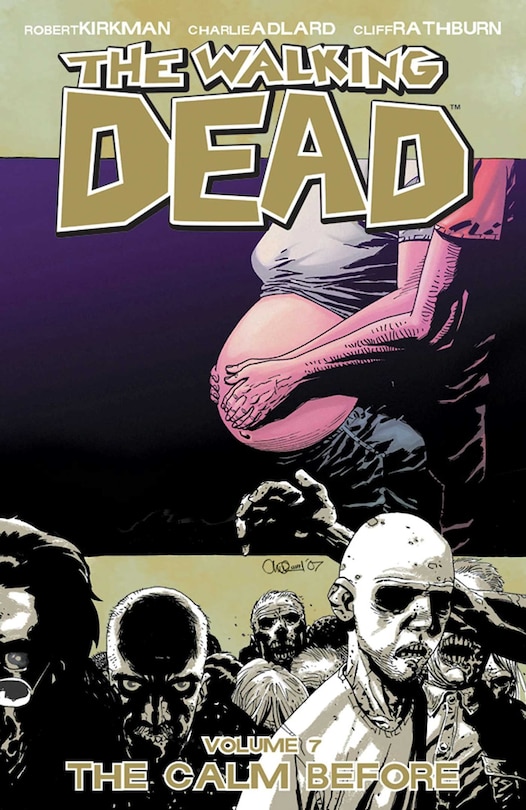 Front cover_Walking Dead Volume 7: The Calm Before