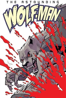 Front cover_Astounding Wolf-Man Volume 1