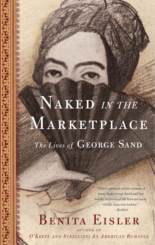 Naked in the Marketplace: The Lives of George Sand