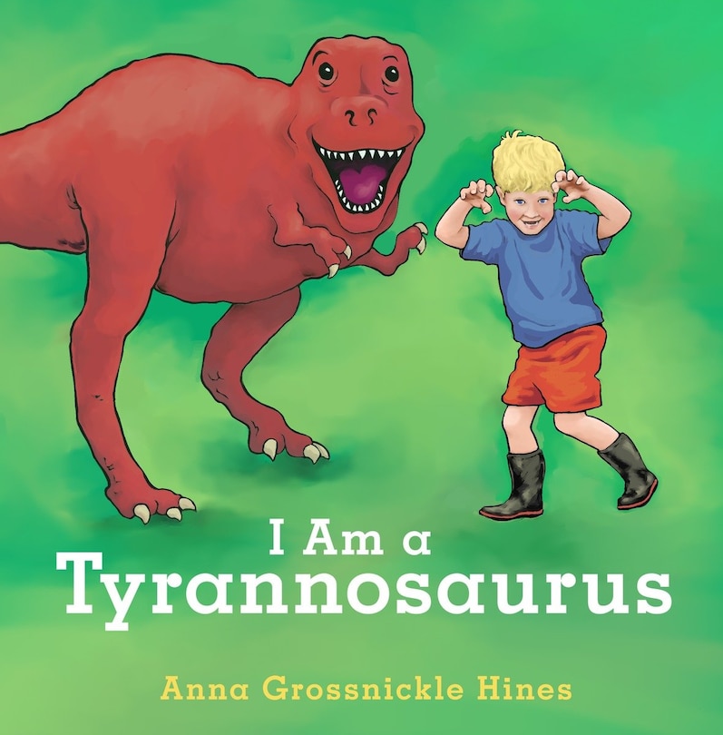 Front cover_I Am A Tyrannosaurus