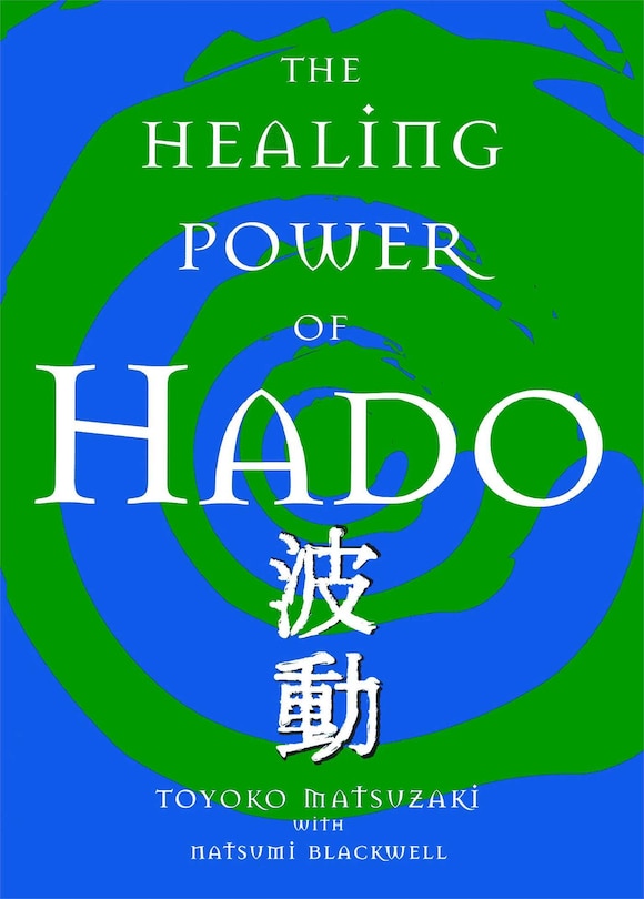 Front cover_The Healing Power Of Hado