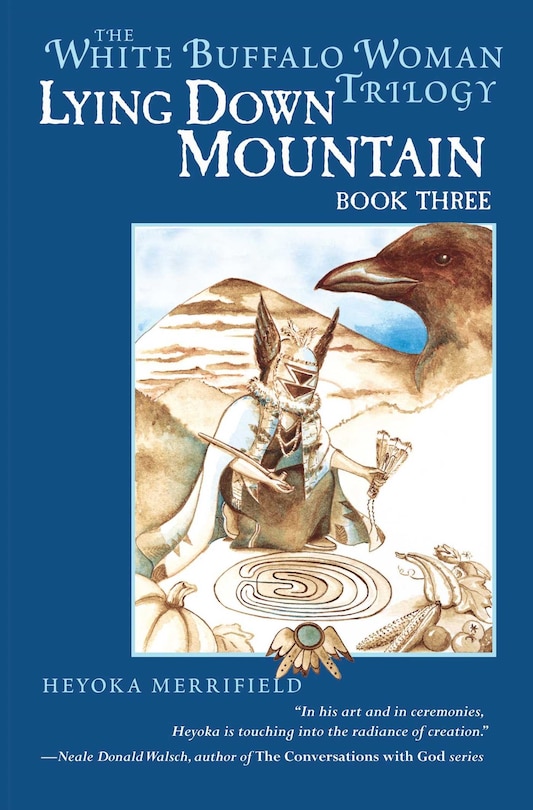 Lying Down Mountain: Book Three in the White Buffalo Woman Trilogy