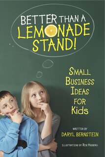 Front cover_Better Than a Lemonade Stand!