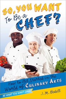 Couverture_So, You Want to Be a Chef?