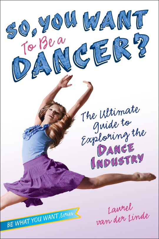 Front cover_So, You Want to Be a Dancer?
