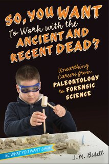 Couverture_So, You Want to Work with the Ancient and Recent Dead?