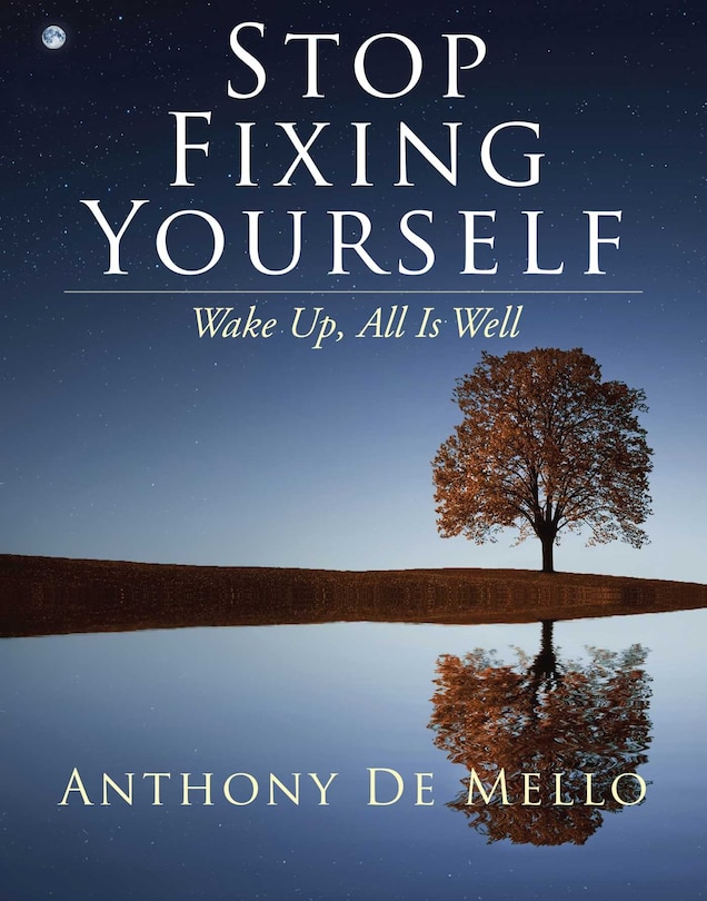 Stop Fixing Yourself: Wake Up, All Is Well